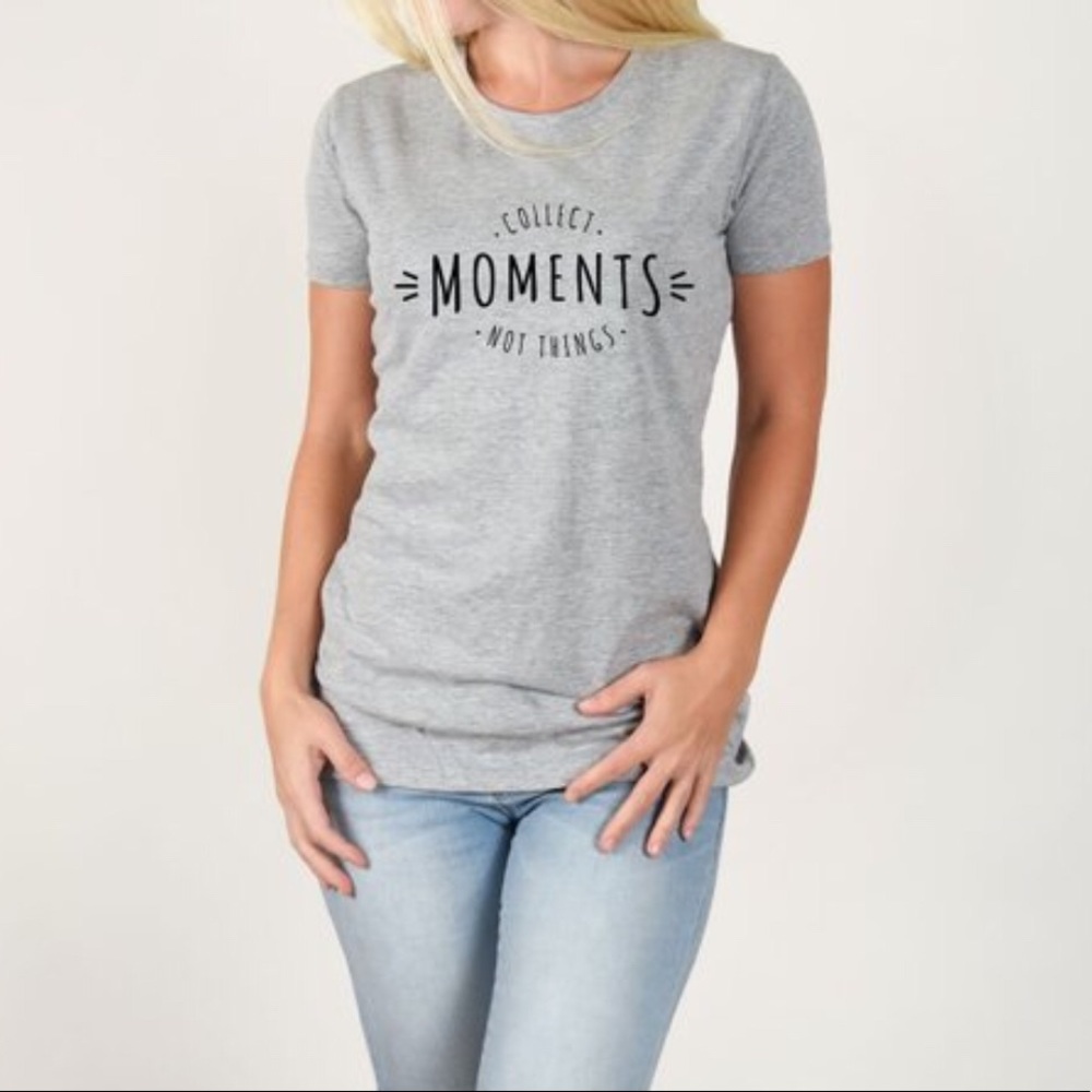 Collect moments not things shirt. Minimalist tee.